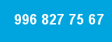 996 827 75 67 996 827 75 67